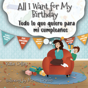 Cover of All I Want for My Birthday / Todo lo que quiero para mi cumpleaños