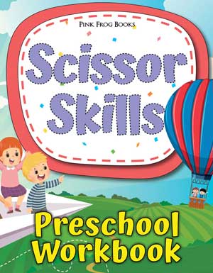 Scissor Skills - Preschool Workbook