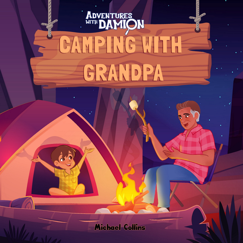 Adventures with Damion: Camping with Grandpa